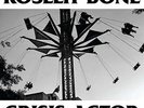 Roselit Bone - Crisis Actor [New Vinyl LP]