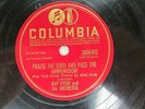 Kay Kyser & Orch. - COLUMBIA 36640 - WW II - Praise the Lord and Pass the Ammuni
