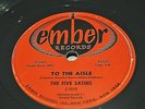 TO THE AISLE/WISH I HAD MY BABY BY THE FIVE SATINS ON 78RPM EMBER RECORDS 11-20