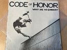Code Of Honor – What Are We Gonna Do? SUB 36 includes insert,  rare