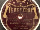 ROBERT JOHNSON Malted Milk / Milkcows Calf BLUES 1937 8944 Conqueror 78 10