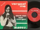 MAGGY -  Vergeef me - Denk niet aan morgen - FLORA Records - 1969