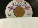 *45 RPM Johnny Rebel REBEL 508 NON PC- SEGREGATIONALIST - Hatin' Me VG+