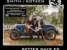 Smith/Kotzen - Better Days NEW RSD Black Friday 2021