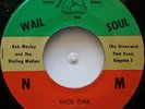45 REGGAE / BOB MARLEY & THE WAILERS / NICE TIME / WAIL & SOUL / LISTEN