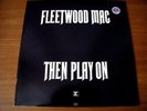FLEETWOOD MAC THEN PLAY ON VINYL LP K 44103 UNPLAYED MINT VINYL A1/B1 STRAWBERRY