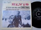 ELVIS PRESLEY -  IF EVERY DAY WAS LIKE CHRISTMAS UK RCA 1557 CUSTOM SLEEVE