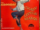 The El Dorados Magnificents Crazy Little Mama 1st press Vee Jay VJLP 1001 1957