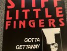 STIFF LITTLE FINGERS - GOTTA GETAWAY - FRENCH ONLY 12