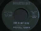 Gospel Tones   God Is Not Dead   Brighter Day   lofi black gospel 45 HEAR