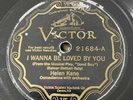 78rpm Jazz Helen Kane Victor 21684 I Wanna Be Loved By You VG+