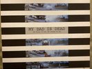 My Dad Is Dead The Taller You Are, The Shorter You Get vinyl Homestead Records