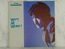 Yukihiro Takahashi : What, Me Worry?