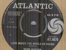 DEON JACKSON**LOVE MAKES THE WORLD GO ROUND**SOUL**THE ATLANTIC LABEL**HEAR IT
