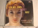 LP - JOHNNY COSTA -  IN MY OWN QUIET WAY - DEEP GROOVE -BLACK LABEL- MONO -NM