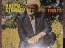 Ralph Stanley & Clinch Mountain Boys LP Play Requests - Rebel lbl Jack Cooke