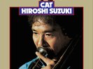 `Suzuki, Hiroshi`-`Lp-Hiroshi Suzuki-Cat (Lp,180G, Obi,Half Speed M VINYL LP NEW