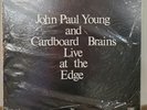 JOHN PAUL YOUNG & CARDBOARD BRAINS: Live at the Edge RCA 12