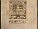 Cuentos Nahuas Vinyl LP Mexico Folk in Shrink Ini-Fonapas ‎Serie III Volume 1