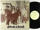 Arrogance - Give Us A Break LP - Sugarbush - Private NC Rock VG++ Shrink