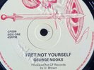 Fret Not Yourself George Nooks 12 Inch CF Label  37 VG+ Con 1983