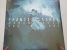 FRANCIS CABREL- Un Samedi Soir Sur La Terre / Vinyle Neuf sous blister