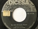LOS HALCONES - EL DÍA EN QUE PARTÍ Garage Beat Rare El Salvador 7” LISTEN