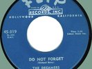DREAMERS Do Not Forget / Since You've Been Gone 45rpm Flip 1957 doo-wop (1st)
