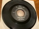 WHAT CAN I DO / WITHOUT YOU BY VAL MARTIN ON 45RPM ALL PLATINUM RECORDS SOUL NM