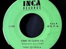 TOMMY OLIVENCIA - Como Te Canto Yo / Adios hot Latin salsa guaguanco '67 Inca 45