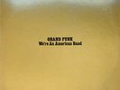 Grand Funk* - We're An American Band (LP, Album, Yel)