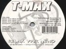 T-Max - Relax Your Mind / Business / Execution Style (Remix) (12