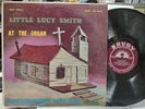 Little Lucy Smith At the Organ LP 1962 Savoy MG-14056