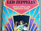 * LED ZEPPELIN - WHOLE LOTTA LOVE / IMMIGRANT SONG - 1979 BENELUX 7