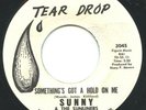 SUNNY & SUNLINERS on Tear Drop —SOMETHING'S GOT A HOLD ON ME— latin soul 45 | DJ
