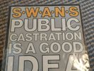 Swans Public Castration Is A Good Idea LP