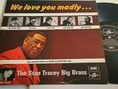 STAN TRACEY BIG BRASS - WE LOVE YOU MADLY - ORIGINAL PRESS - SCX 6320 -EXCELLENT