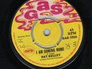 PAT KELLY - I'M COMING HOME / IF IT DON'T WORK OUT - GAS