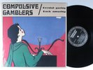 COMPULSIVE GAMBLERS Crystal Gazing SYMPATHY FOR THE RECORD INDUSTRY LP VG+ #