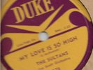 The Sultans 78RPM - My Love is So High / If I Could Tell - Duke 178 (E)