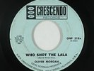 R&B Soul 45 - Oliver Morgan - Who Shot The Lala - GNP Crescendo - mp3
