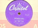 Nat King Cole RnB Ballad 78 Unforgettable bw My First and Last Love on Capitol