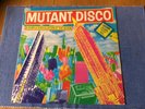 Mutant Disco. A Subtle Discolation Of The Norm. 1981 12