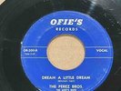 The Perez Bros. - Dream A Little Dream/Truly Truly Yours * Ofie's 200 Doo Wop 45