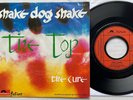 THE CURE Shake Dog Shake / The Top 1984 FRENCH GERMAN PROMO Only 7
