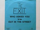 The Exit Who Asked You b/w Out in the Street 7