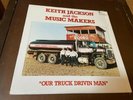 Keith Jackson & Music Makers Our Truck Drivin Man RARE PRIVATE COUNTRY CANADA LP