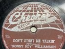 78Rpm; Sonny Boy Williamson; Don't Start Me Talkin' & All My Love In Vain; C-824