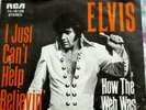 45.   ELVIS PRESLEY    JUST CAN'T HELP BELIEVIN'    GERMAN 7