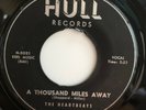 The HEARTBEATS  A Thousand Miles Away - HULL 720 45 rpm Doo Wop Original LABEL